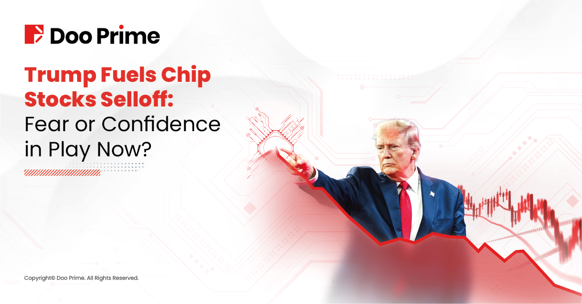 Trump fuels chip stocks selloff. Will fear or confidence be in play?